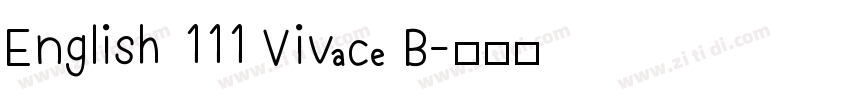 English 111 Vivace B字体转换 English 111 Vivace B字体转换